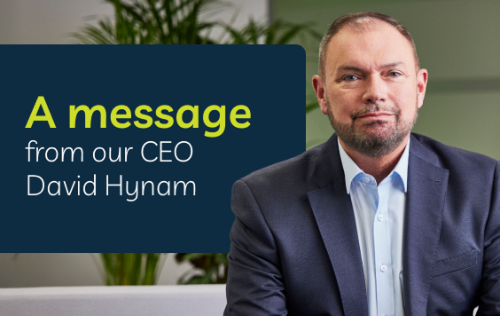 A message from our CEO David Hynam